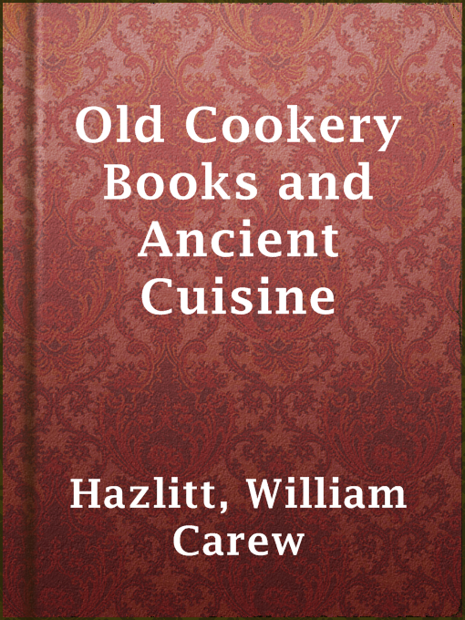 Upplýsingar um Old Cookery Books and Ancient Cuisine eftir William Carew Hazlitt - Til útláns